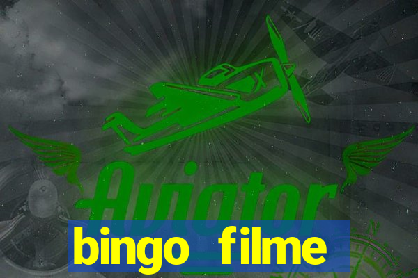 bingo filme completo dublado